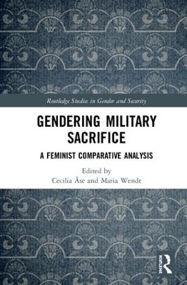 Gendering Military Sacrifice: A Feminist Comparative Analysis by Cecilia Ase