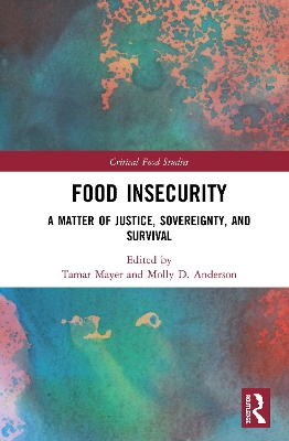 Food Insecurity: A Matter of Justice, Sovereignty, and Survival book