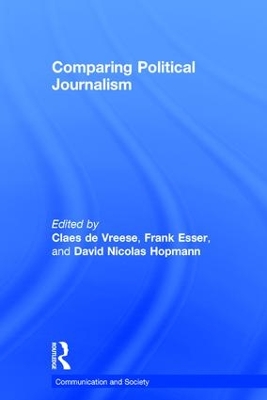 Comparing Political Journalism by Claes de Vreese