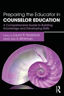 Preparing the Educator in Counselor Education by Laura R. Haddock