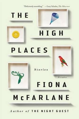 The High Places by Fiona McFarlane