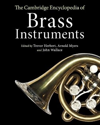 The Cambridge Encyclopedia of Brass Instruments book