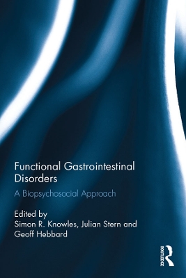 Functional Gastrointestinal Disorders: A biopsychosocial approach by Simon R. Knowles