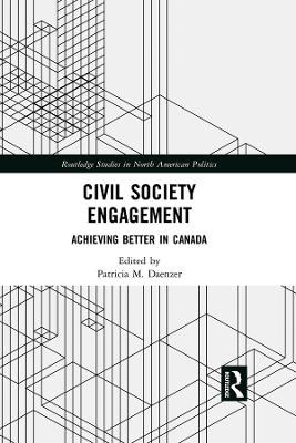 Civil Society Engagement: Achieving Better in Canada by Patricia M. Daenzer