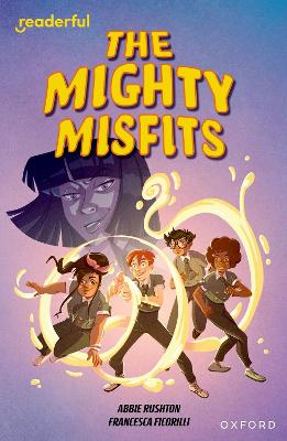 Readerful Independent Library: Oxford Reading Level 16: The Mighty Misfits book