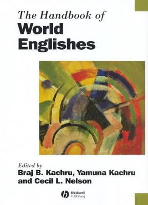 The The Handbook of World Englishes by Braj B. Kachru