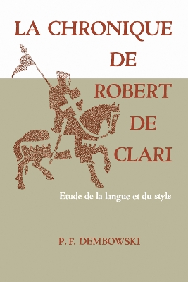 La Chronique De Robert De Clari: Etude De La Langue Et Du Style book