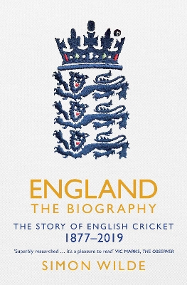 England: The Biography: The Story of English Cricket book