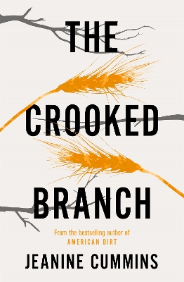 The The Crooked Branch by Jeanine Cummins