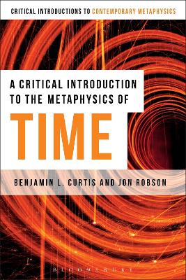 A Critical Introduction to the Metaphysics of Time by Benjamin Curtis