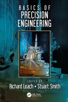 Basics of Precision Engineering by Richard Leach