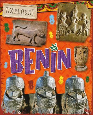 Explore!: Benin by Izzi Howell