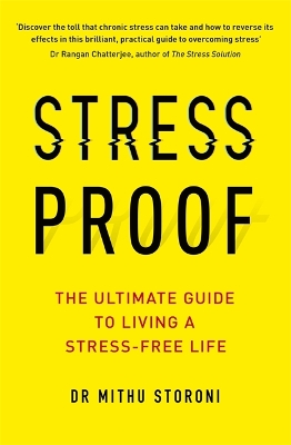 Stress-Proof: The ultimate guide to living a stress-free life by Mithu Storoni