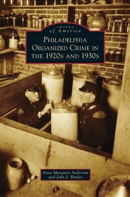 Philadelphia Organized Crime in the 1920s and 1930s book