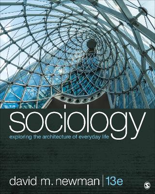 Sociology: Exploring the Architecture of Everyday Life by David M. Newman