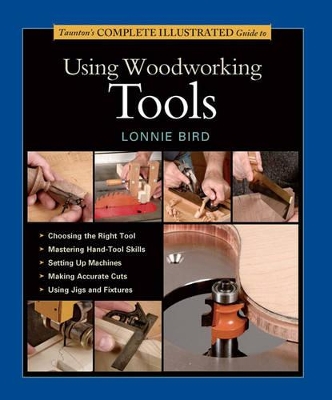 Taunton's Complete Illustrated Guide to Using Woodworking Tools book