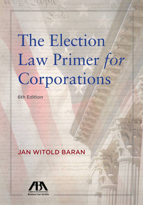 Election Law Primer for Corporations book