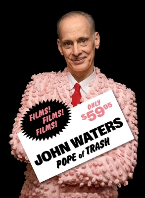 John Waters: Pope of Trash book