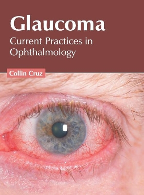 Glaucoma: Current Practices in Ophthalmology book