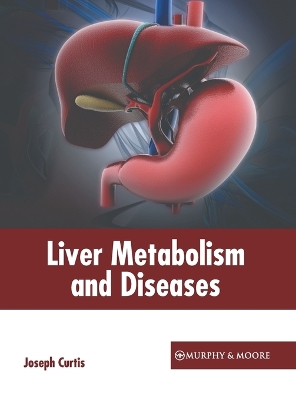 Liver Metabolism and Diseases book