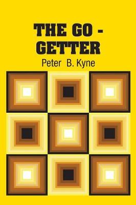 The The Go - Getter by Peter B Kyne