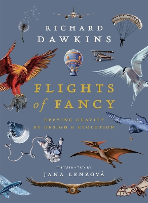 Flights of Fancy: Defying Gravity by Design and Evolution by Richard Dawkins