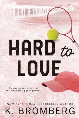 Hard to Love: Special Edition (The Play Hard Series (The Kincade Sisters)) book