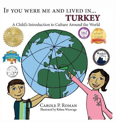 If You Were Me and Lived In... Turkey by Carole P Roman