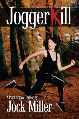JoggerKill: A Psychological Thriller book