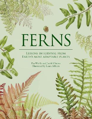 Ferns: Lessons in Survival From Earth’s Most Adaptable Plants book