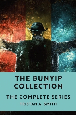 The Bunyip Collection: The Complete Series book