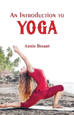 Introduction to Yoga by Annie Besant