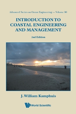Introduction To Coastal Engineering And Management (2nd Edition) by J William Kamphuis