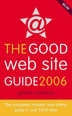 The Good Web Site Guide: 2006 book