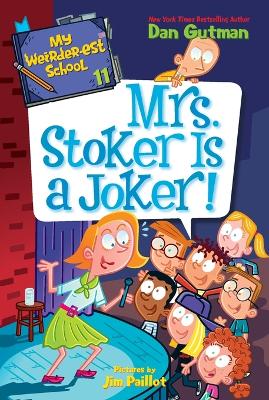 My Weirder-est School #11: Mrs. Stoker Is a Joker! book