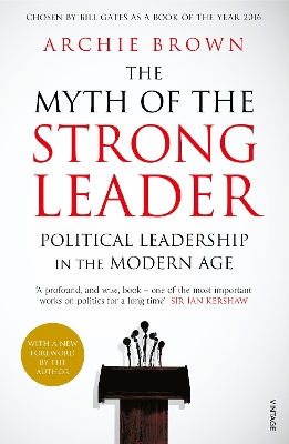 Myth of the Strong Leader by Archie Brown