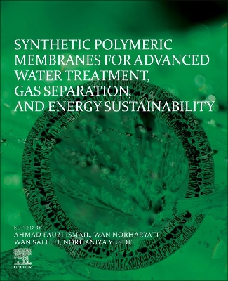 Synthetic Polymeric Membranes for Advanced Water Treatment, Gas Separation, and Energy Sustainability book