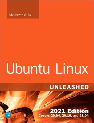 Ubuntu Linux Unleashed 2021 Edition book