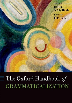 The Oxford Handbook of Grammaticalization by Heiko Narrog