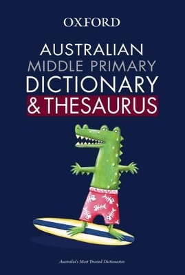 Australian Middle Primary Oxford Dictionary & Thesaurus book