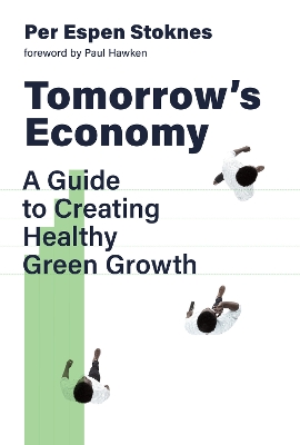 Tomorrow's Economy : A Guide to Creating Healthy Green Growth book