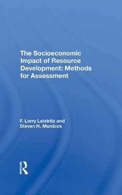 The Socioeconomic Impact Of Resource Development: Methods For Assessment book