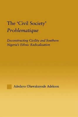 The 'Civil Society' Problematique by Adedayo Oluwakayode Adekson