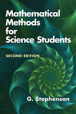 Mathematical Methods for Science Students: Seco by G. Stephenson