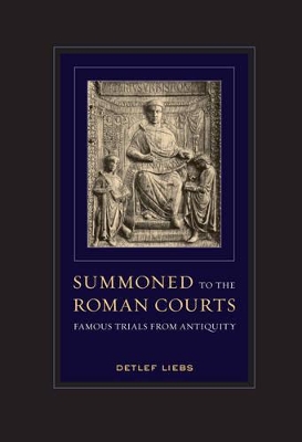 Summoned to the Roman Courts by Detlef Liebs