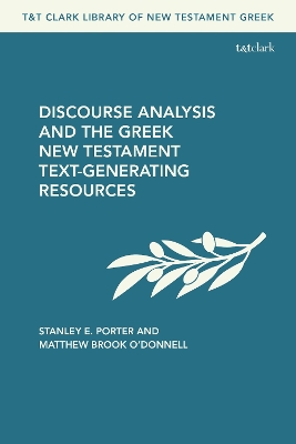 Discourse Analysis and the Greek New Testament: Text-Generating Resources book