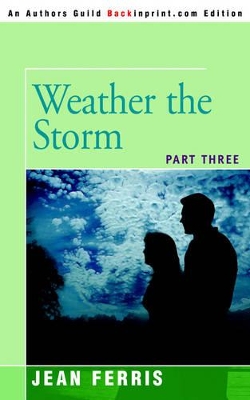 Weather the Storm: Part Three book
