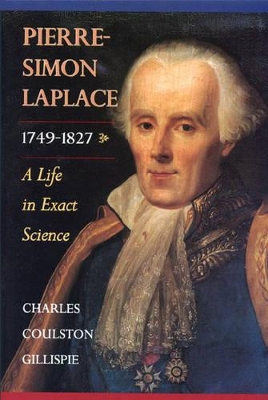 Pierre-Simon Laplace, 1749-1827 by Charles Coulston Gillispie