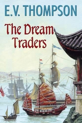 Dream Traders by E V Thompson