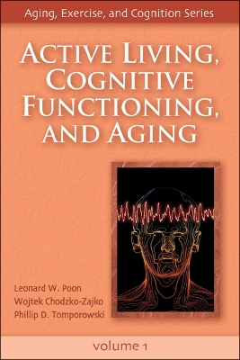 Active Living, Cognitive Functioning and Aging book